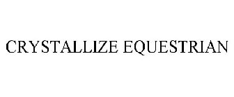 CRYSTALLIZE EQUESTRIAN