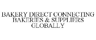 BAKERY DIRECT CONNECTING BAKERIES & SUPPLIERS GLOBALLY