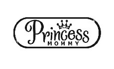 PRINCESS MOMMY