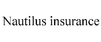 NAUTILUS INSURANCE