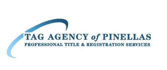 TAG AGENCY OF PINELLAS PROFESSIONAL TITLE & REGISTRATION SERVICES