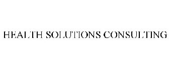 HEALTH SOLUTIONS CONSULTING