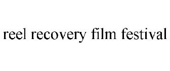 REEL RECOVERY FILM FESTIVAL