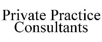 PRIVATE PRACTICE CONSULTANTS