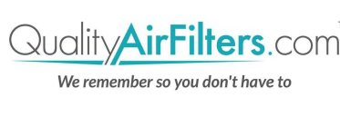 QUALITYAIRFILTERS.COM WE REMEMBER SO YOU DON'T HAVE TO
