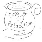 CUPS OF RELAXATION