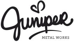 JUNIPER METAL WORKS