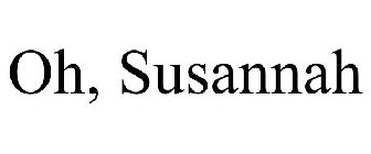 OH, SUSANNAH