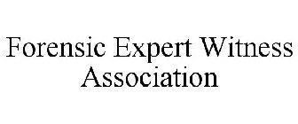 FORENSIC EXPERT WITNESS ASSOCIATION