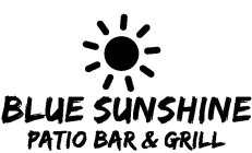 BLUE SUNSHINE PATIO BAR & GRILL