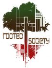 ROOTED SOCIETY