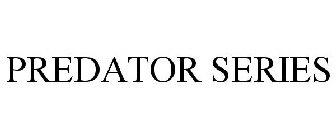 PREDATOR SERIES