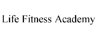 LIFE FITNESS ACADEMY