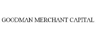 GOODMAN MERCHANT CAPITAL