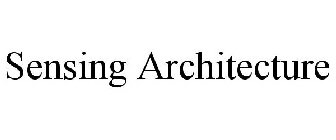 SENSING ARCHITECTURE