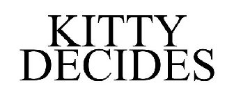 KITTY DECIDES