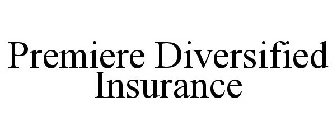 PREMIERE DIVERSIFIED INSURANCE