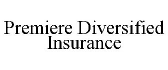 PREMIERE DIVERSIFIED INSURANCE