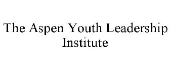 THE ASPEN YOUTH LEADERSHIP INSTITUTE