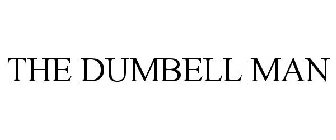 THE DUMBELL MAN