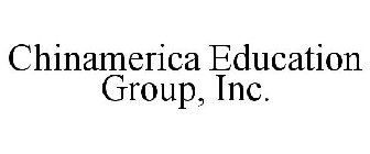 CHINAMERICA EDUCATION GROUP, INC.