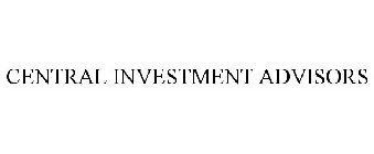 CENTRAL INVESTMENT ADVISORS