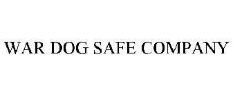 WAR DOG SAFE COMPANY