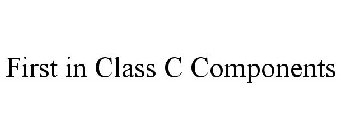 FIRST IN CLASS C COMPONENTS