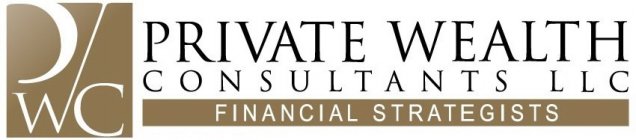 PWC PRIVATE WEALTH CONSULTANTS LLC FINANCIAL STRATEGISTS