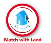 MATCH WITH LAND