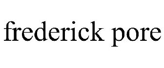 FREDERICK PORE