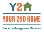 Y2 YOUR 2ND HOME PROPERTY MANAGEMENT SERVICES