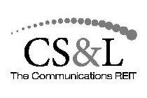 CS&L THE COMMUNICATIONS REIT