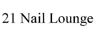 21 NAIL LOUNGE