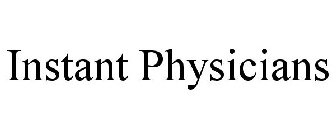 INSTANT PHYSICIANS