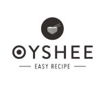 OYSHEE EASY RECIPES