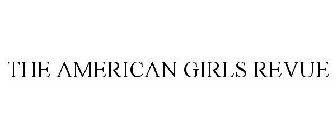 THE AMERICAN GIRLS REVUE