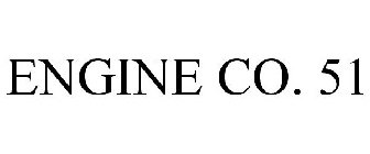 ENGINE CO. 51