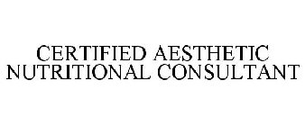 CERTIFIED AESTHETIC NUTRITIONAL CONSULTANT