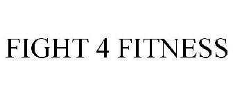 FIGHT 4 FITNESS