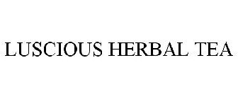 LUSCIOUS HERBAL TEA