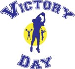 VICTORY DAY