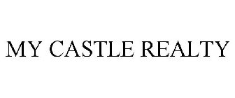 MY CASTLE REALTY