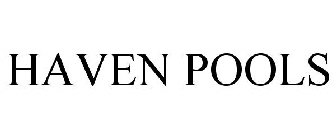 HAVEN POOLS