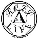 ROLL 4 LIFE JC PROJECTS