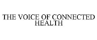 THE VOICE OF CONNECTED HEALTH