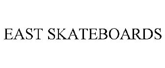 EAST SKATEBOARDS