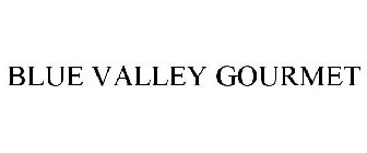 BLUE VALLEY GOURMET