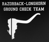 RAZORBACK - LONGHORN GROUND CHECK TEAM