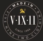 MADE IN  V  IX  II  FIVE NINE TWO CLOTHING SINCE 1966
